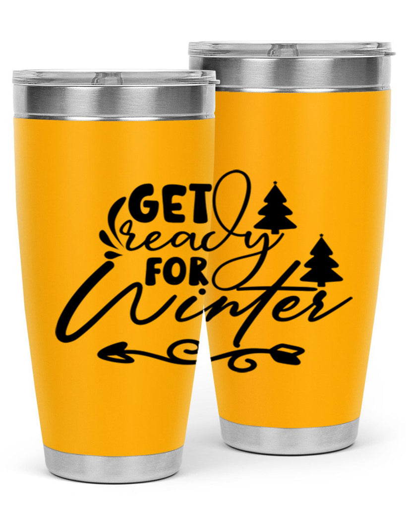 Get Ready For Winter 109#- winter- Tumbler