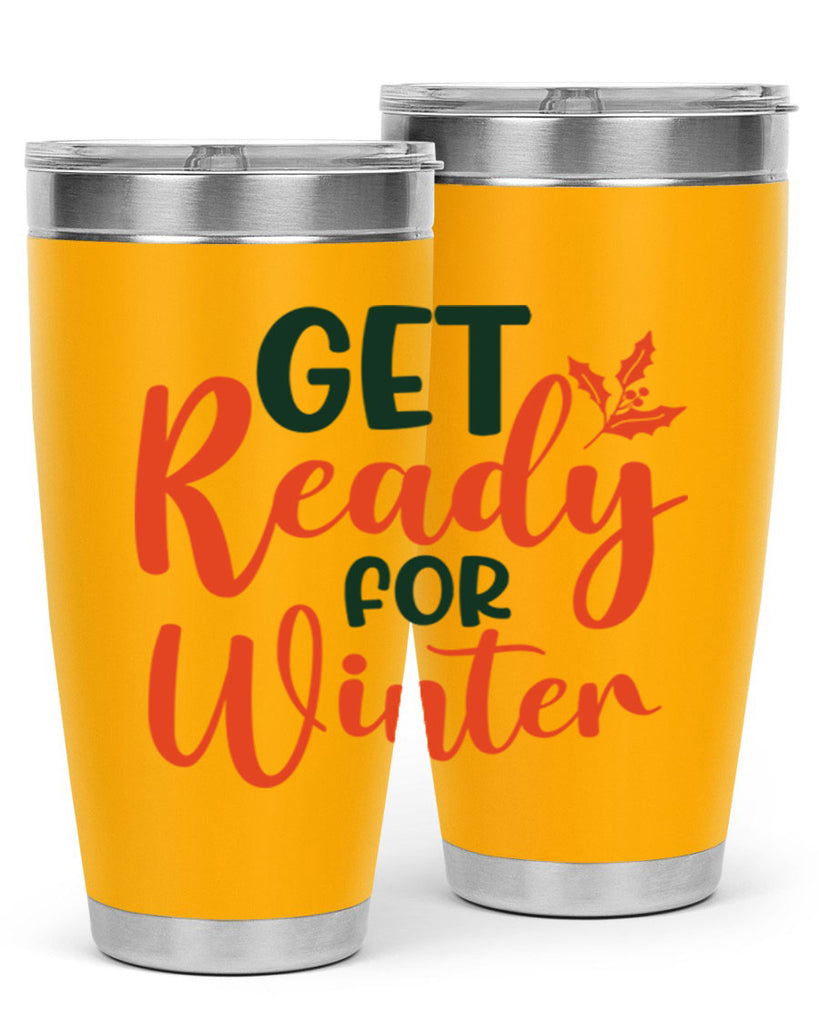 Get Ready For Winter 114#- winter- Tumbler
