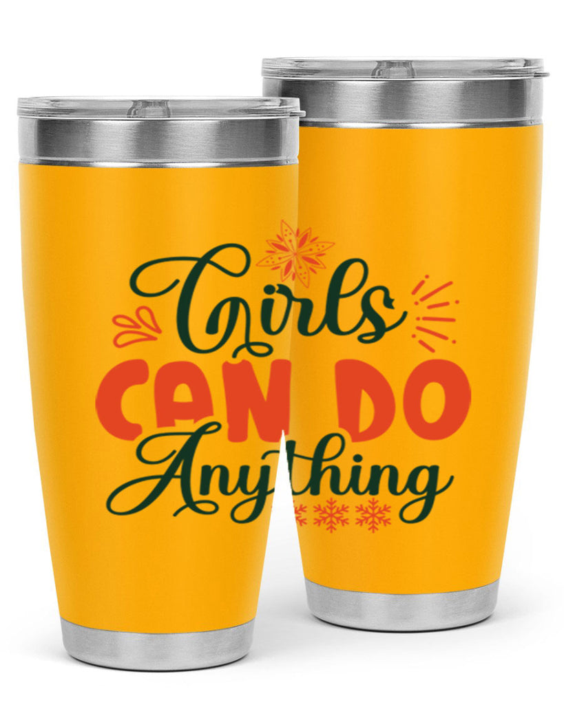 Girls Can Do Anything 116#- winter- Tumbler