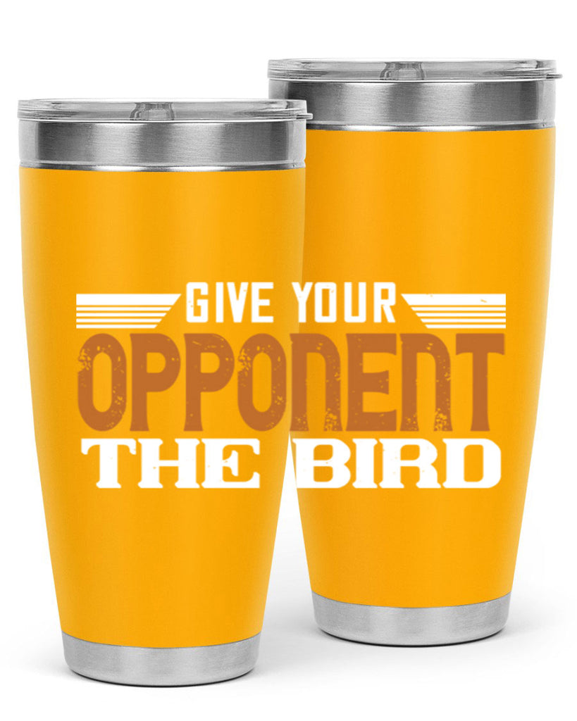 Give your opponent the bird 2268#- badminton- Tumbler