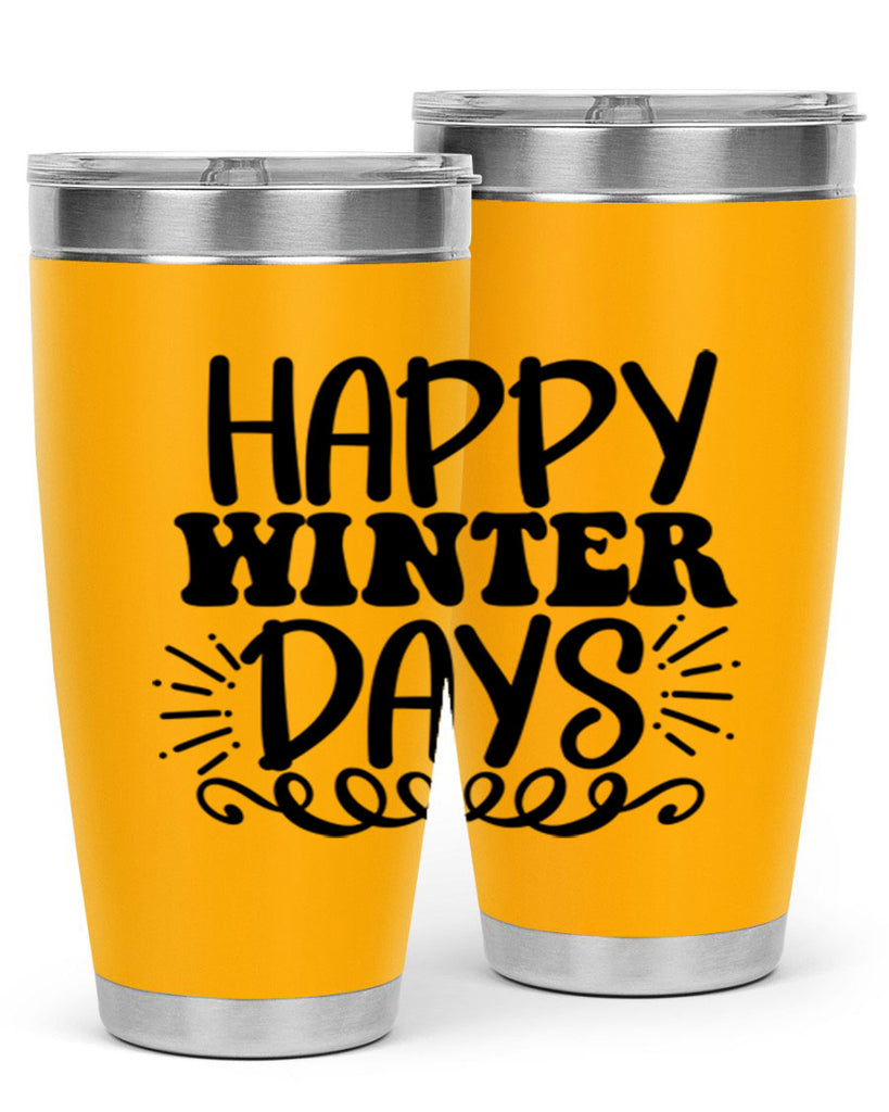 Happy Winter Days 126#- winter- Tumbler