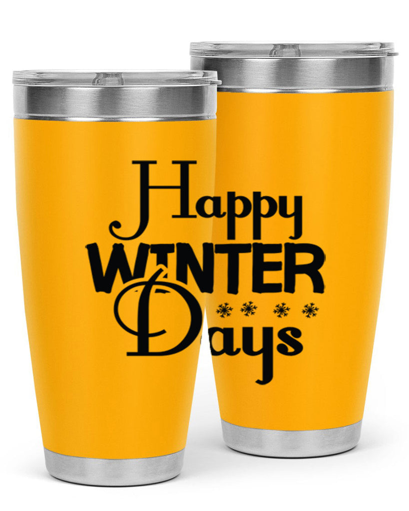 Happy Winter Days 128#- winter- Tumbler