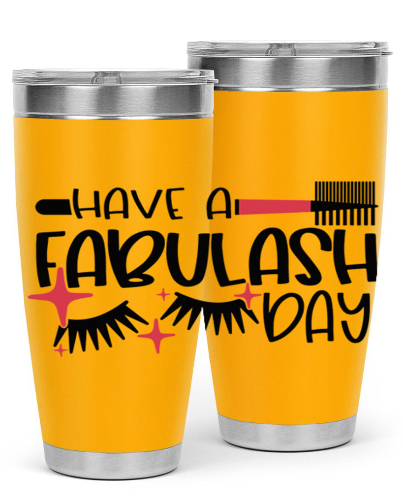 Have A Fabulash Day Style 91#- make up- Tumbler
