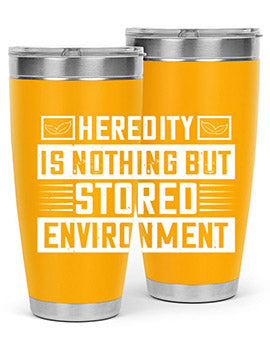Heredity is nothing but stored environment Style 35#- diabetes- Tumbler