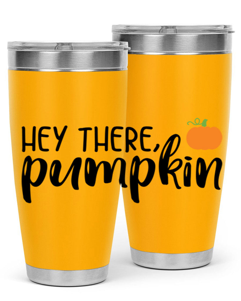 Hey There Pumpkin 308#- fall- Tumbler