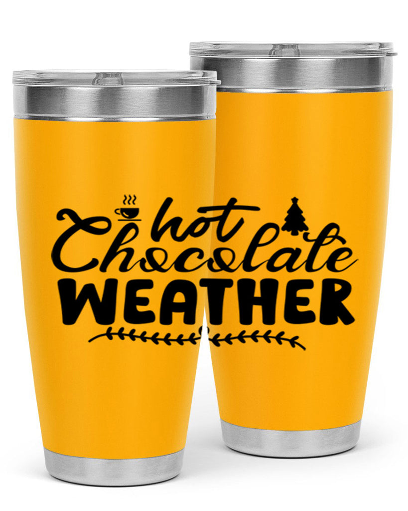 Hot Chocolate Weather 197#- winter- Tumbler