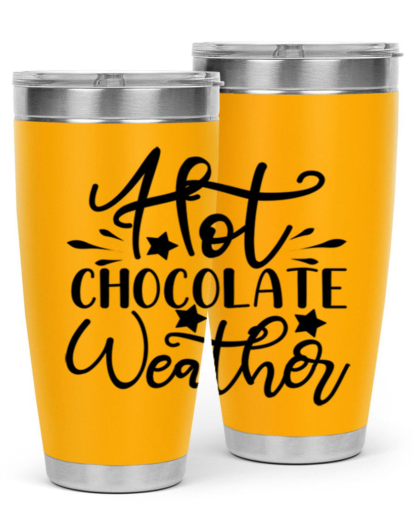 Hot Chocolate Weather 199#- winter- Tumbler