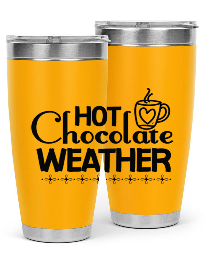 Hot Chocolate Weather 202#- winter- Tumbler
