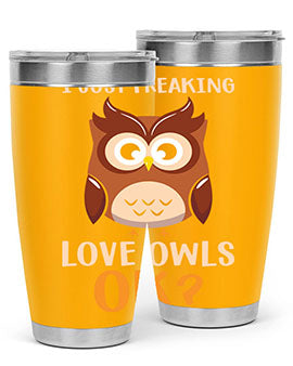I Just Freaking Love Owls A TurtleRabbit 9#- owl- Tumblers