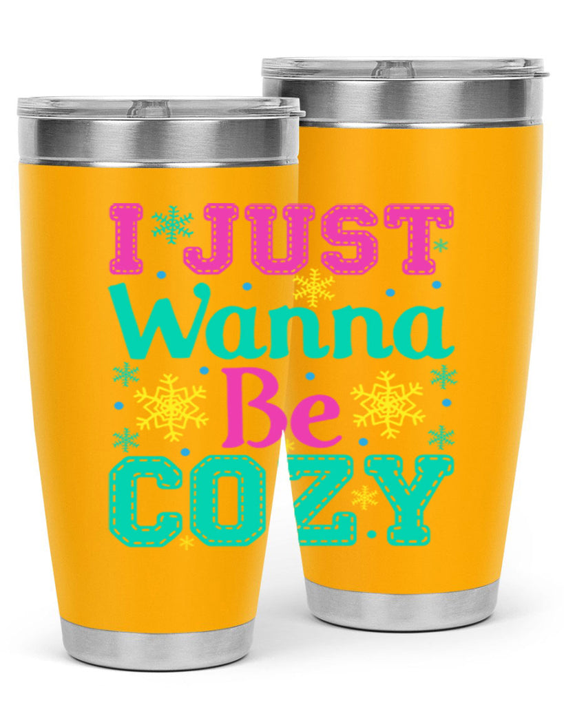 I Just Wanna Be CozyWinter 241#- winter- Tumbler