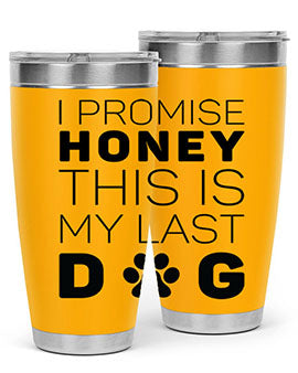 I Promise Honey Style 40#- dog- Tumbler