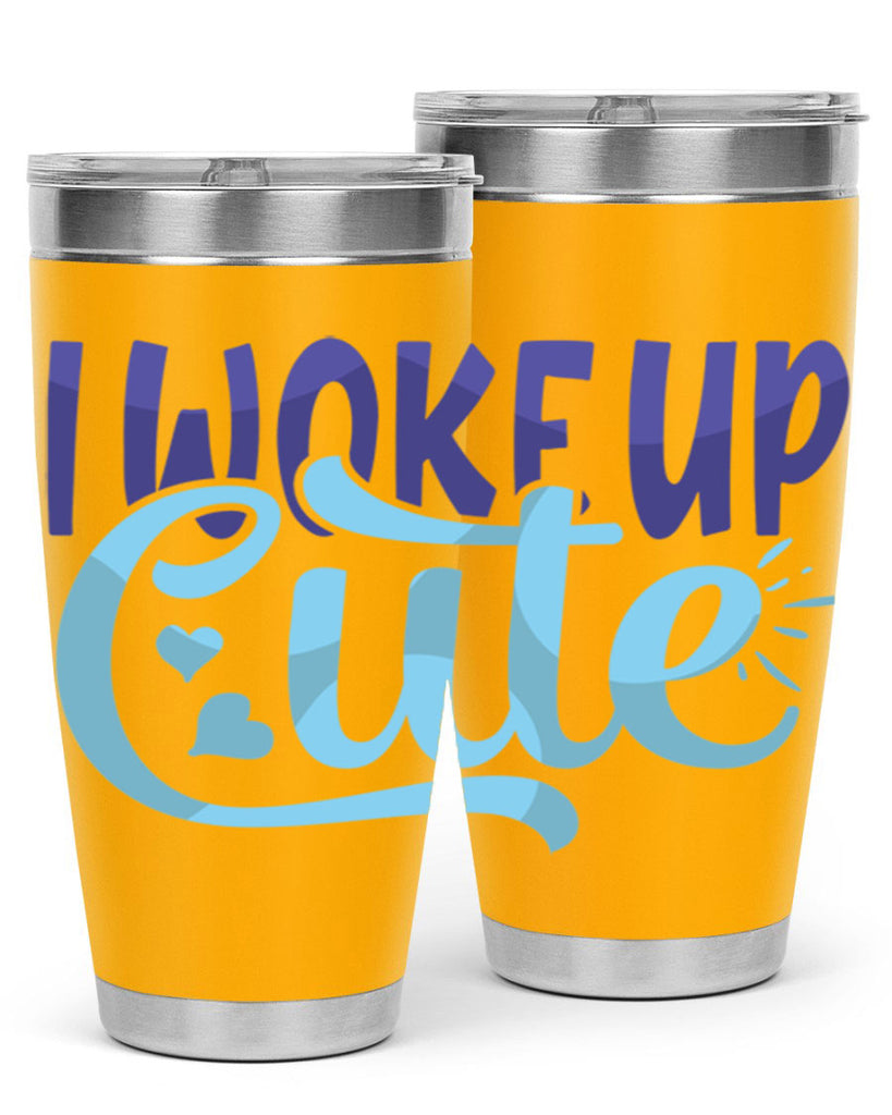 I Woke Up Cute Style 246#- baby- tumbler