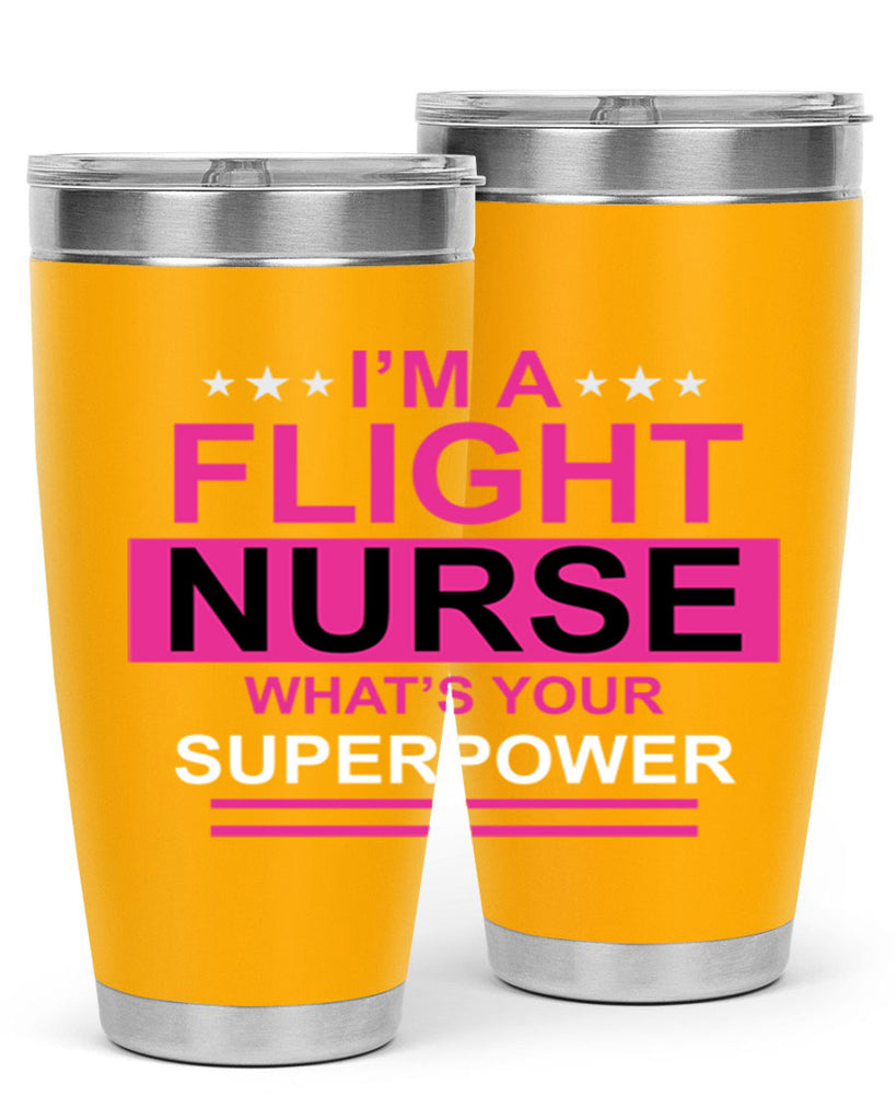 I am Flight Nurse Whats Style 328#- nurse- tumbler