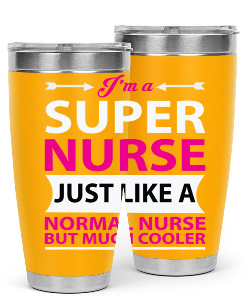 I am super nurse just Style 326#- nurse- tumbler