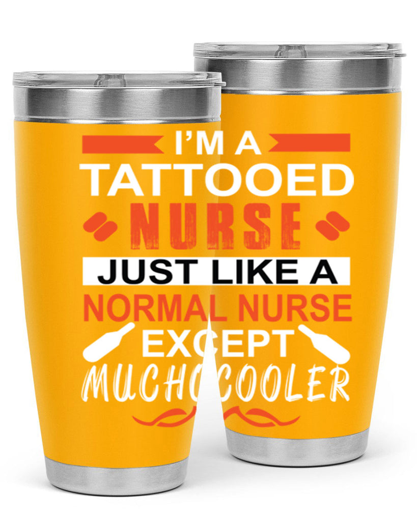 I am tattooed nurse Style 325#- nurse- tumbler