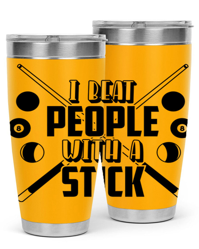 I beat people with a stick 1166#- billards- Tumbler
