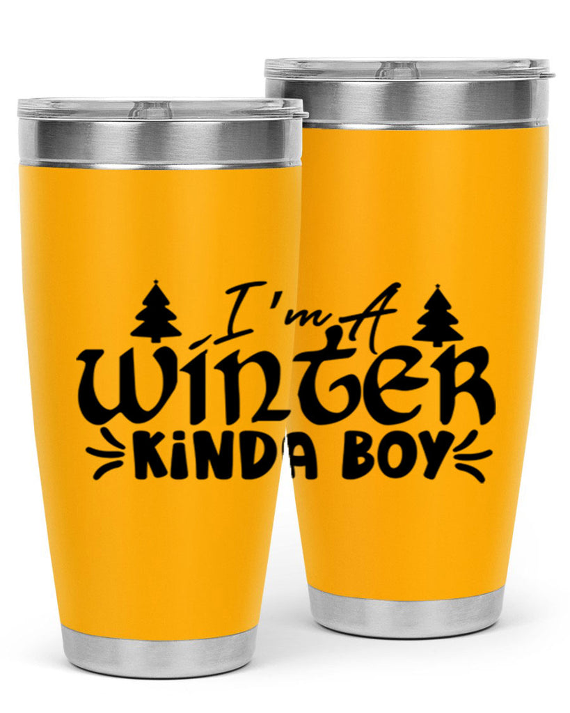 I m A Winter Kinda Boy 229#- winter- Tumbler