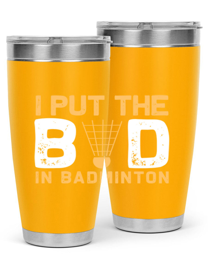 I put the 1097#- badminton- Tumbler