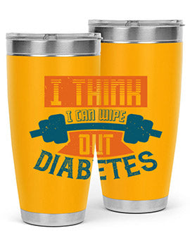 I think I can wipe out diabetes Style 30#- diabetes- Tumbler