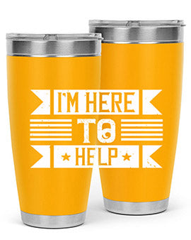 Im Here to Help Style 46#- volunteer- Tumbler