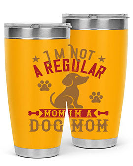 Im Not A Regular Mom Im A Dog Mom Style 185#- dog- Tumbler