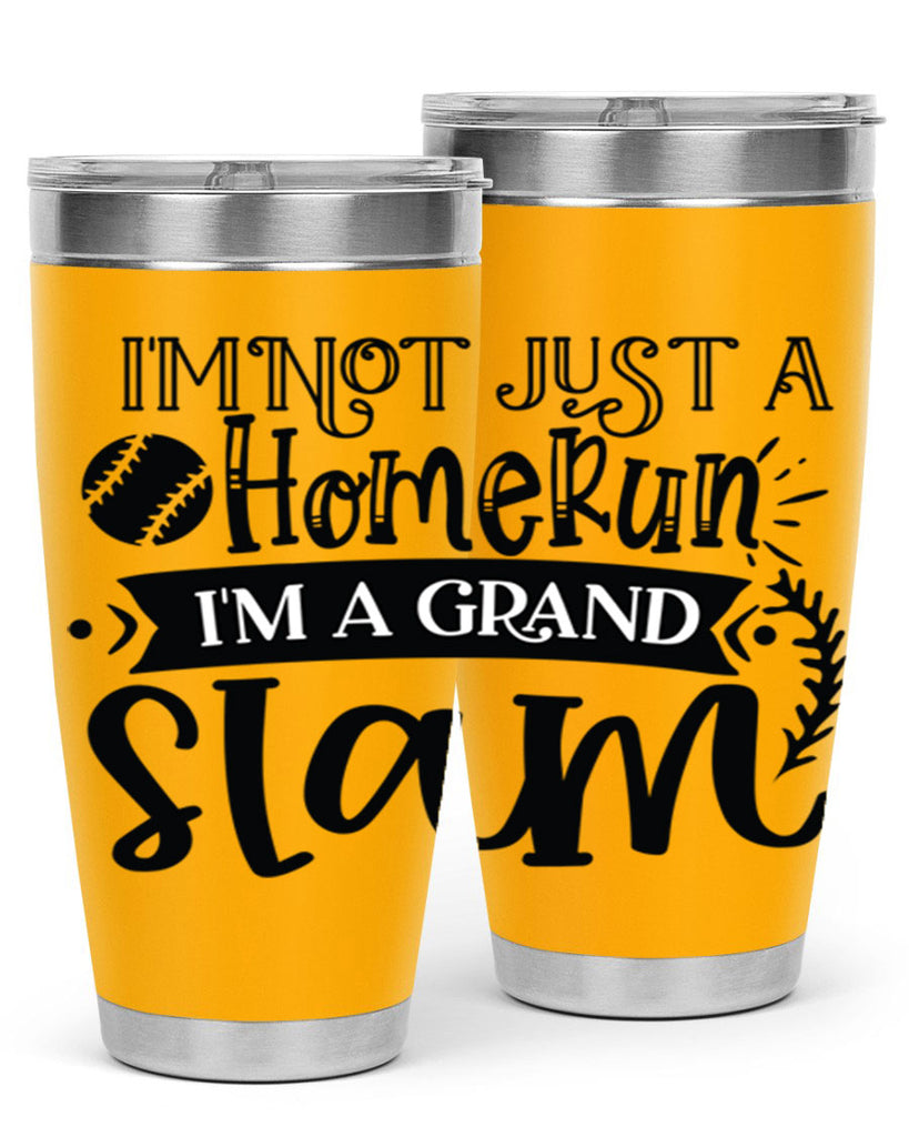 Im not Just a Homerun im a grand slam 2071#- baseball- Tumbler