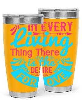 In every living thing there is the desire for love Style 36#- dog- Tumbler