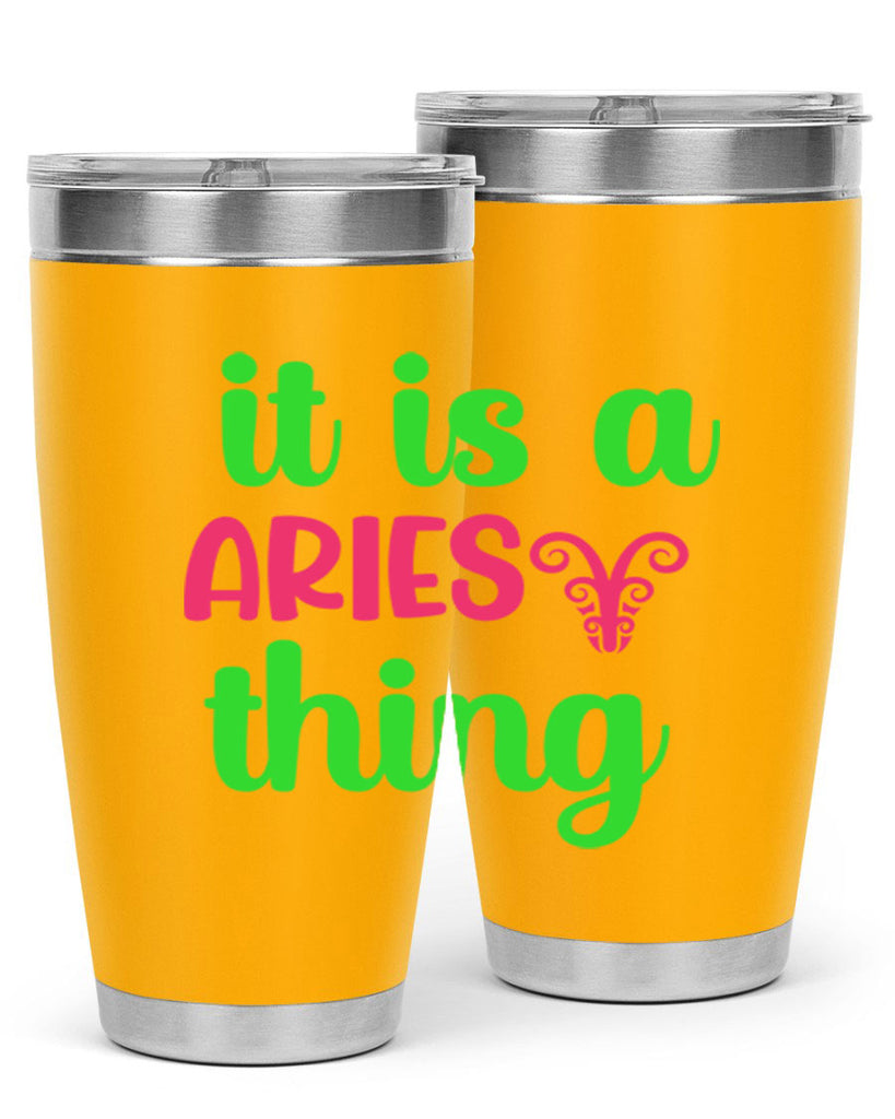 It is a aries thing 253#- zodiac- Tumbler