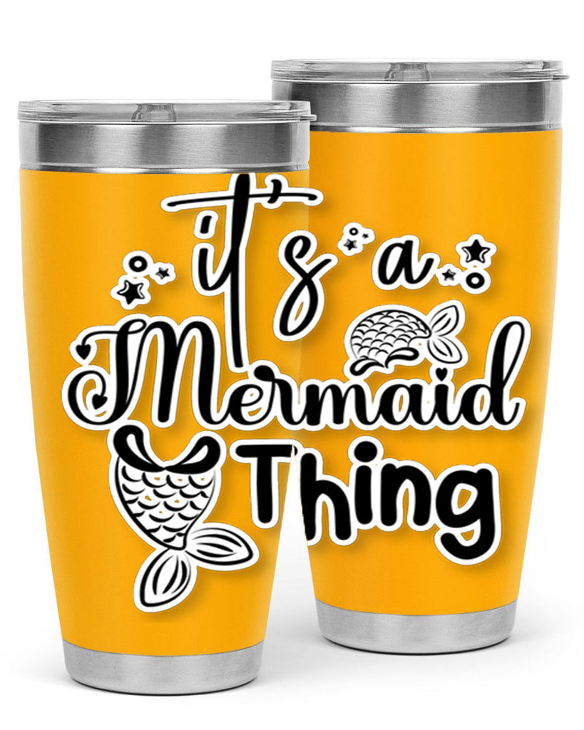 Its A Mermaid Thing 285#- mermaid- Tumbler