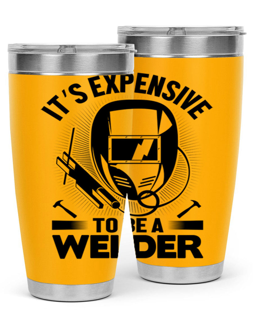 Its expensive Style 8#- welder- tumbler