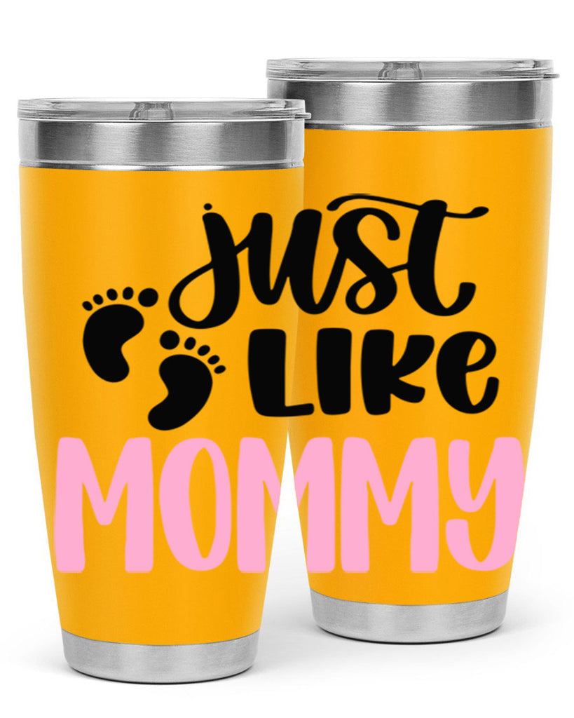Just Like Mommy Style 76#- baby- tumbler