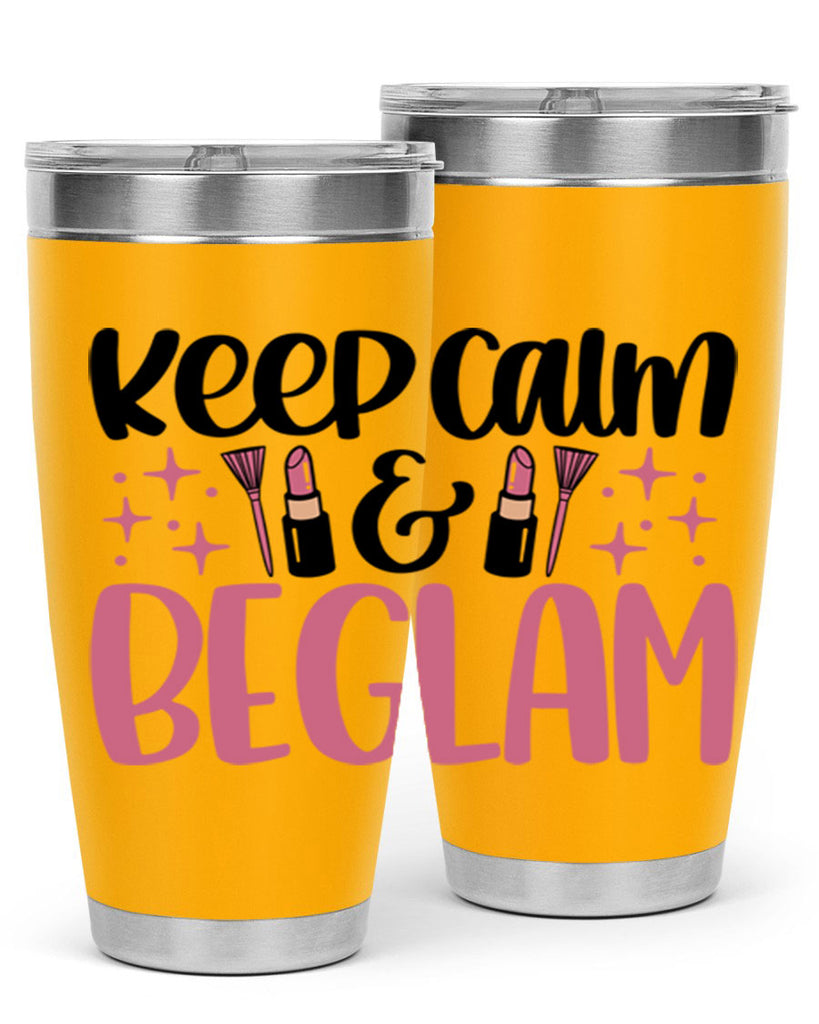 Keep Calm Be Glam Style 74#- make up- Tumbler