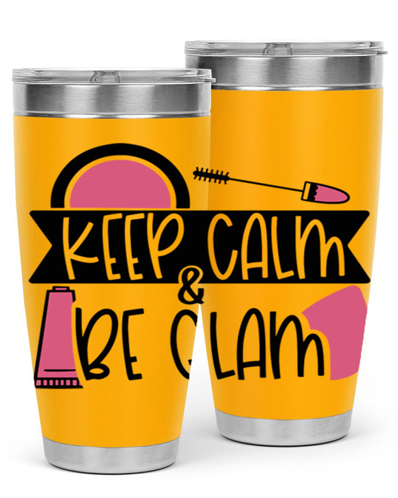 Keep Calm Be Glam Style 75#- make up- Tumbler