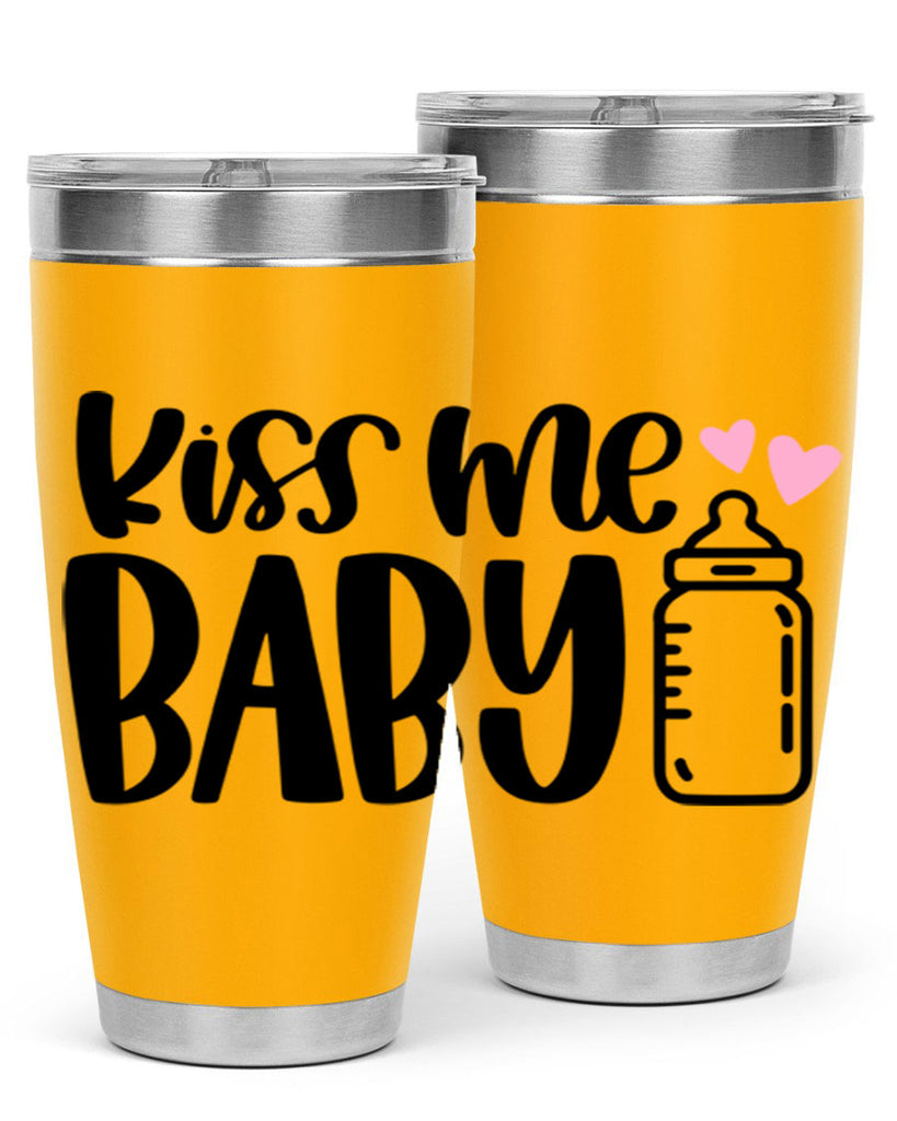 Kiss Me Baby Style 74#- baby- tumbler