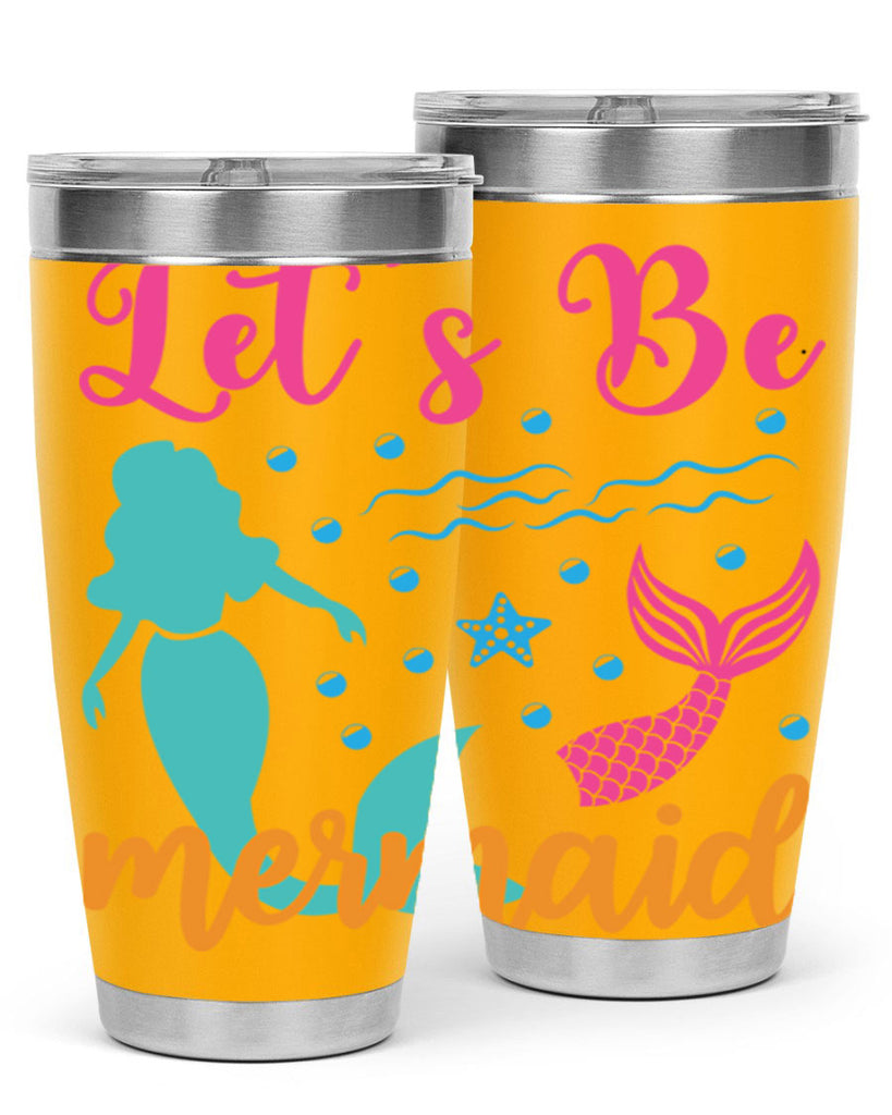 Lets Be Mermaids Design 301#- mermaid- Tumbler