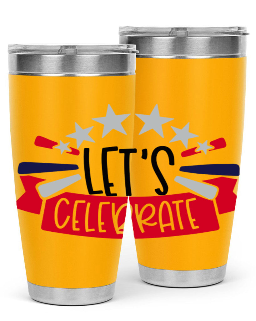 Lets Celebrate Style 160#- Fourt Of July- Tumbler