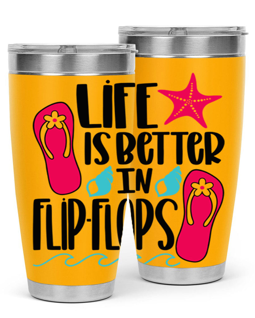 Life Is Better Is FlipFlops Style 31#- summer- Tumbler