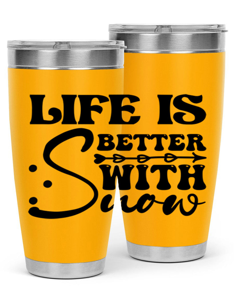 Life is better with snow 302#- winter- Tumbler