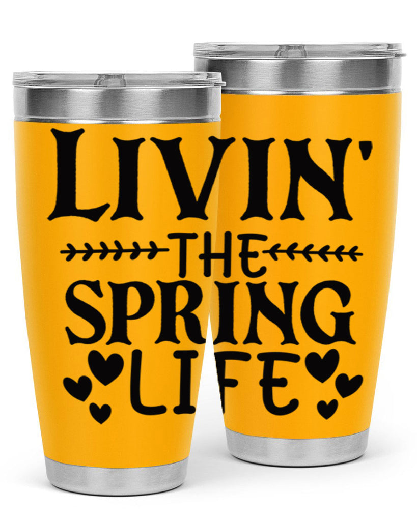 Livin' the spring life 5#- spring- Tumbler