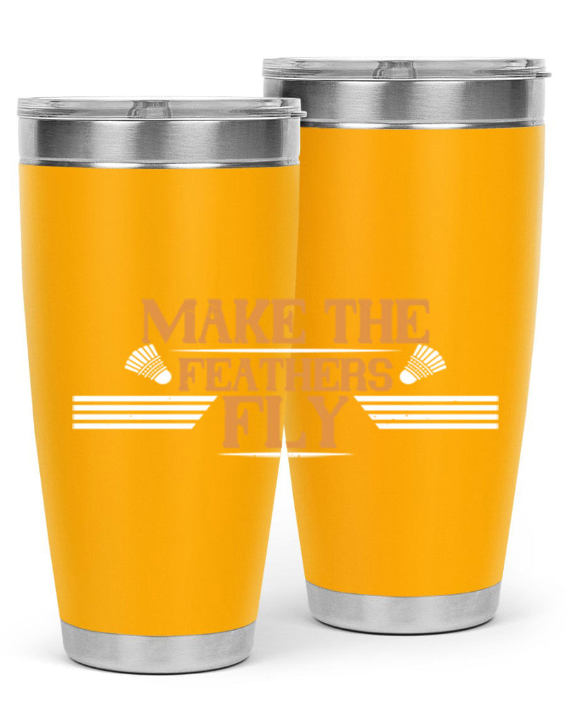 Make the feathers fly 1972#- badminton- Tumbler