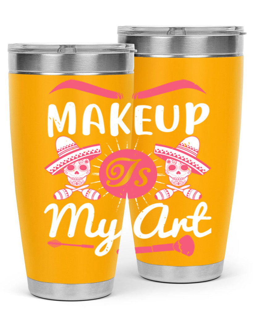 Makeup Is My Art Style 193#- make up- Tumbler