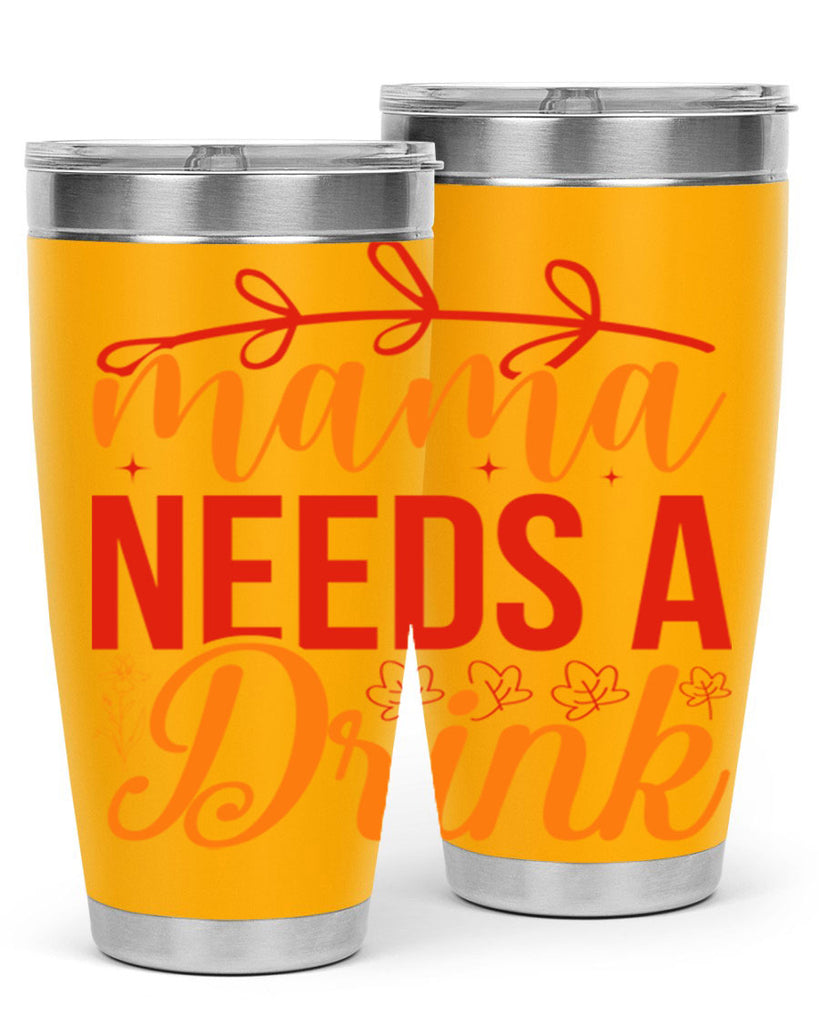 Mama needs a drink 338#- spring- Tumbler