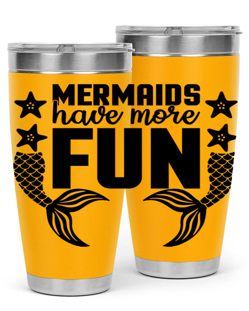 Mermaids have more fun 492#- mermaid- Tumbler
