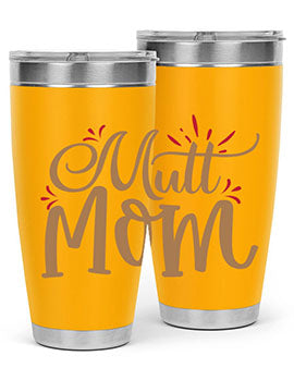 Mutt Mom Style 69#- dog- Tumbler