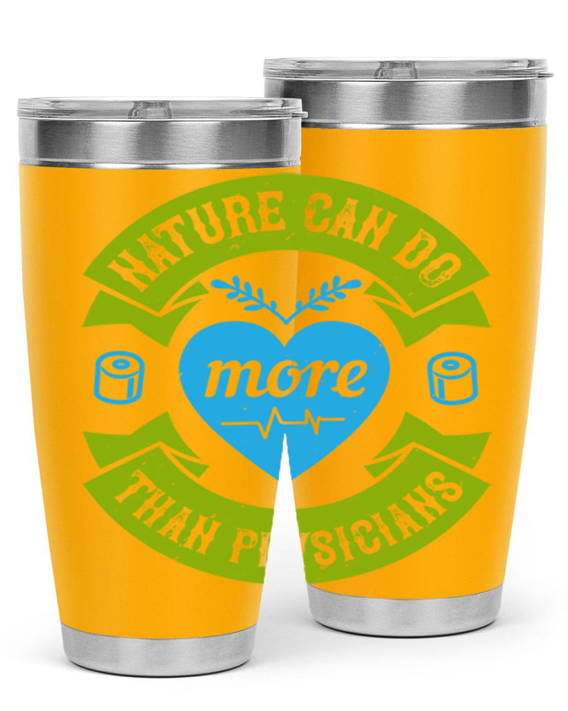 Nature can do more than physicians Style 33#- medical- tumbler