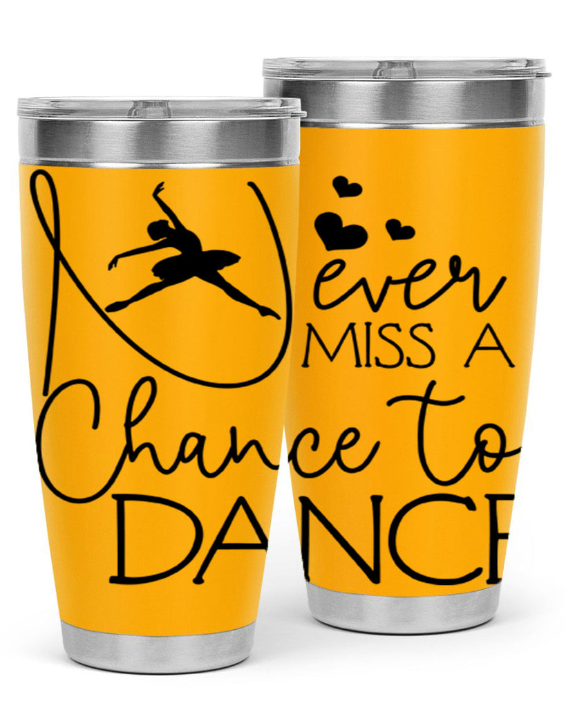 Never Miss a Chance to Dance 62#- ballet- Tumbler