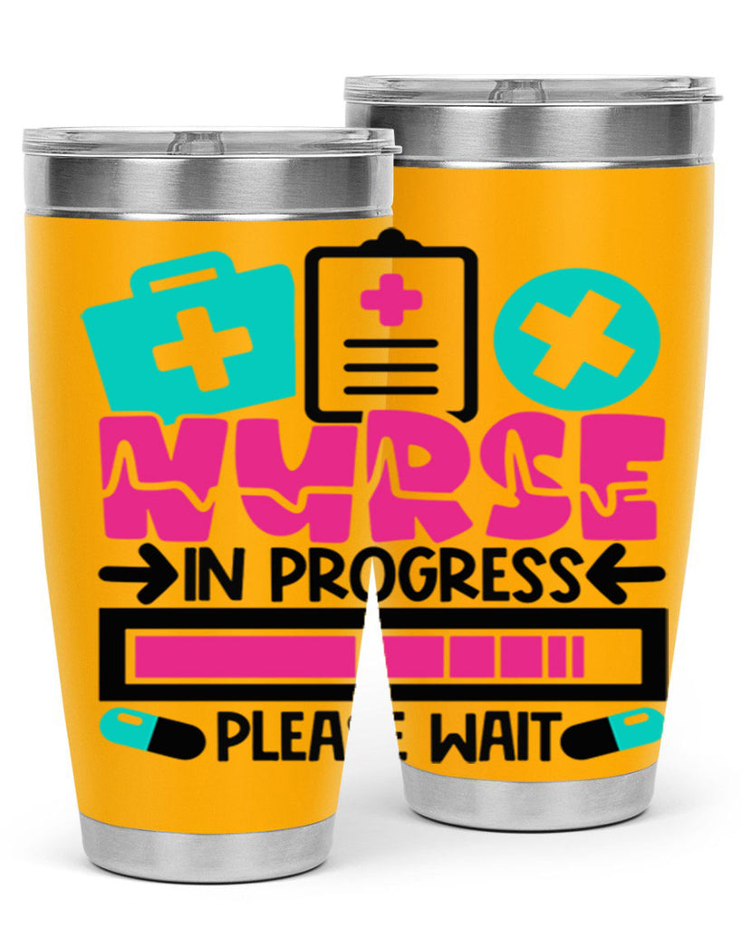 Nurse In Progress Please Wait Style Style 113#- nurse- tumbler