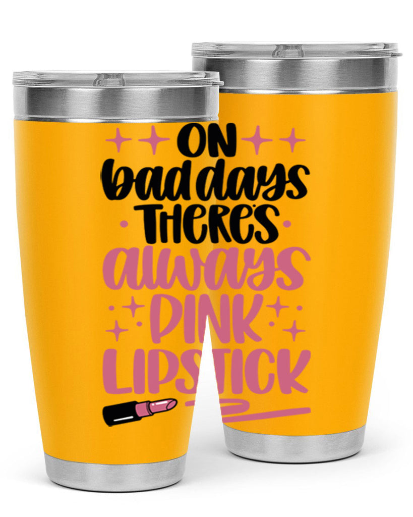 On Bad Days There∩s Always Pink Lipstick Style 33#- make up- Tumbler