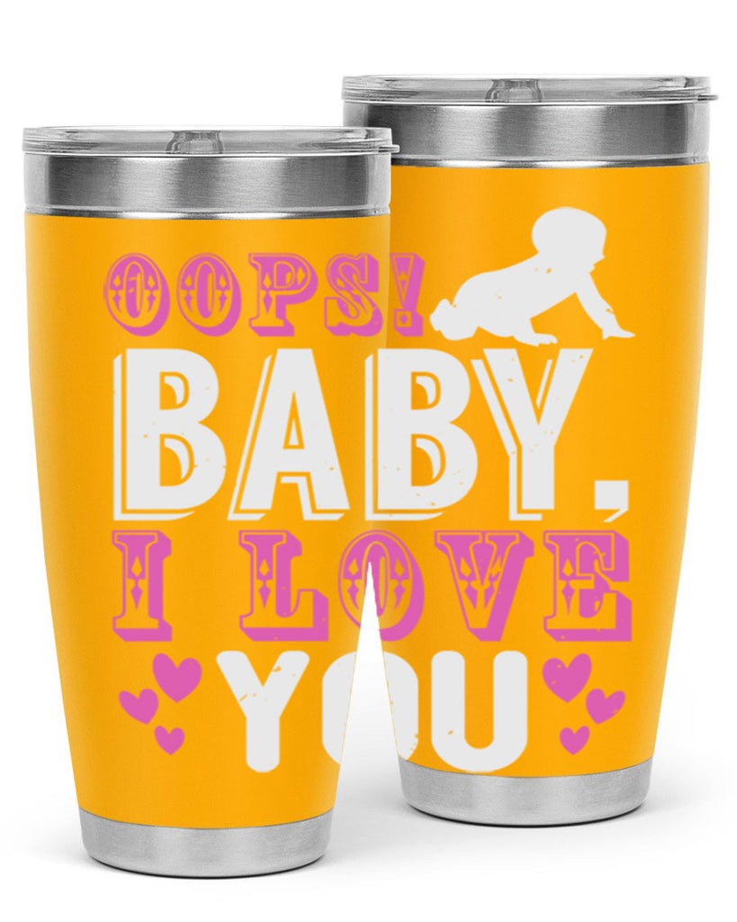 Oops Baby I love You Style 183#- baby- tumbler