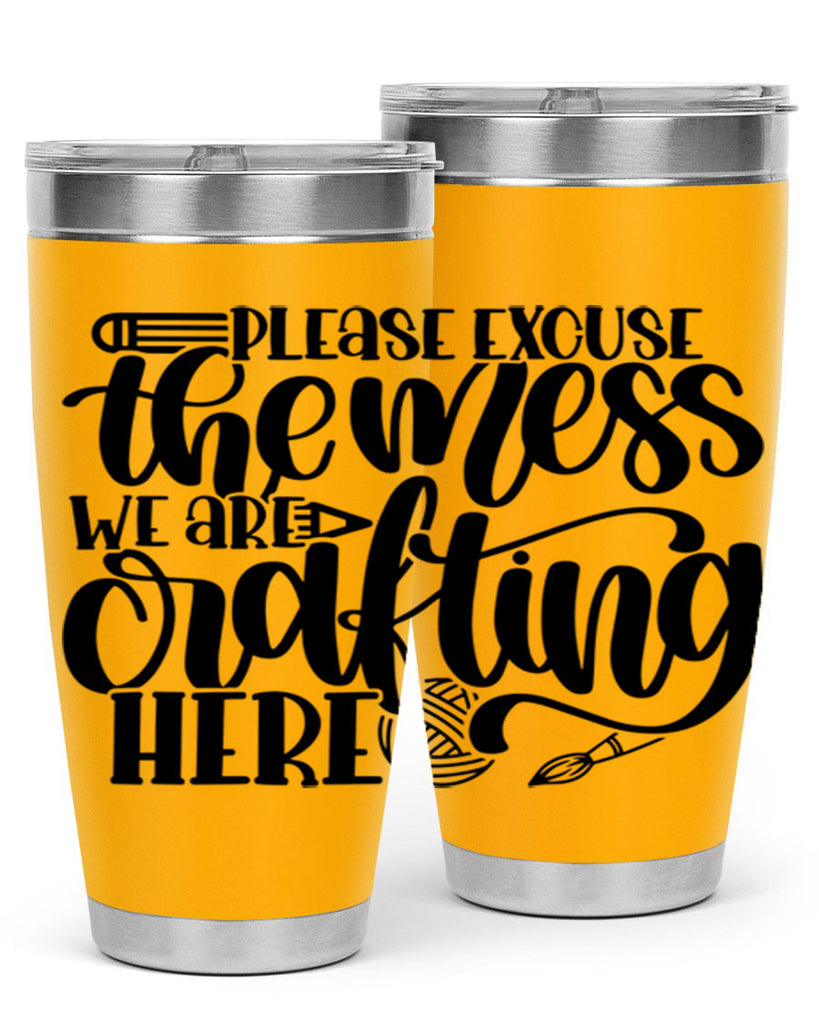 Please Excuse The Mess We 10#- crafting- Tumbler